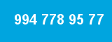 994 778 95 77
